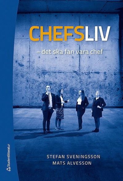 Cover for Mats Alvesson · Chefsliv - Det ska fan vara chef (Map) (2014)