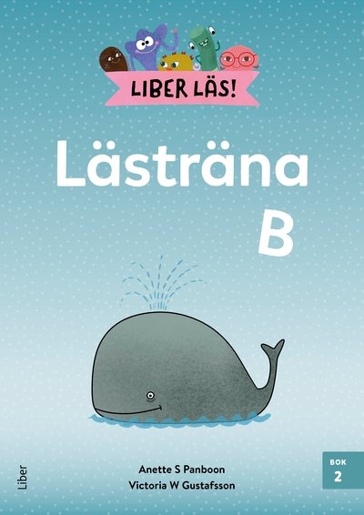 Liber Läs Lästräna B bok 2 - Anette S Panboon - Kirjat - Liber AB - 9789147149131 - perjantai 23. kesäkuuta 2023