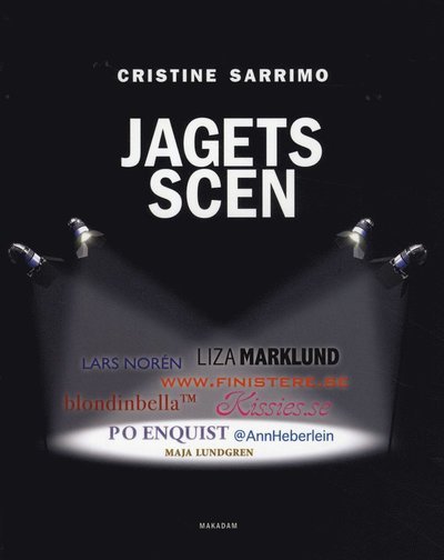 Cover for Sarrimo Christine · Jagets scen : självframställning i olika medier (Sewn Spine Book) (2012)