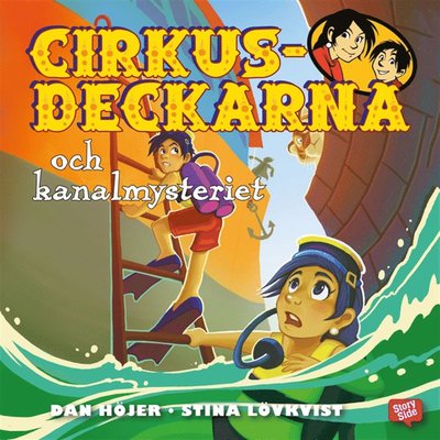 Cover for Dan Höjer · Cirkusdeckarna: Cirkusdeckarna och kanalmysteriet (Audiobook (MP3)) (2017)