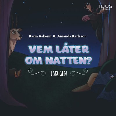 Cover for Amanda Karlsson · Vem låter om natten?: Vem låter om natten? I skogen (Inbunden Bok) (2021)