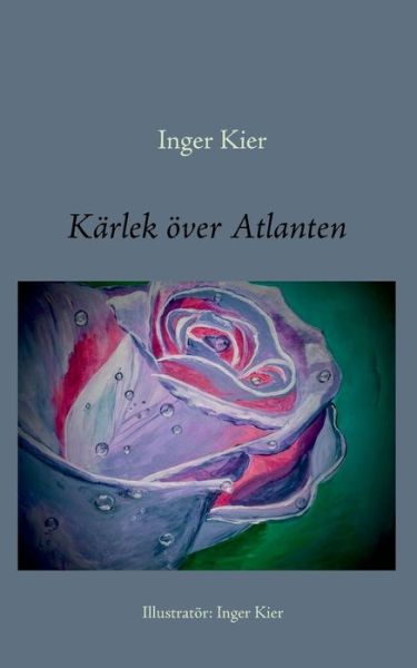 Cover for Kier · Kärlek över Atlanten (Book) (2016)