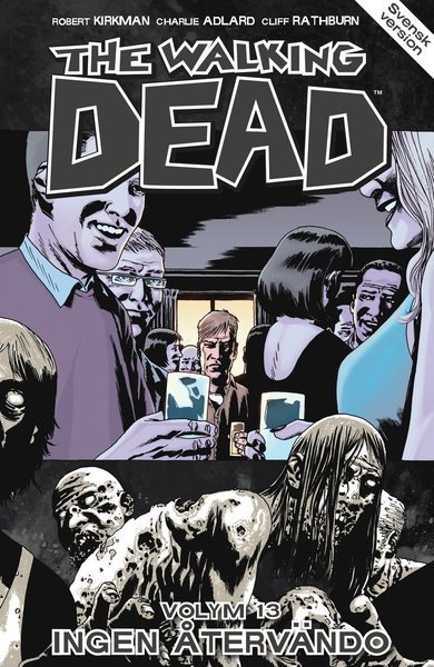 Cover for Robert Kirkman · The Walking Dead: The Walking Dead volym 13. Ingen återvändo (Bog) (2015)