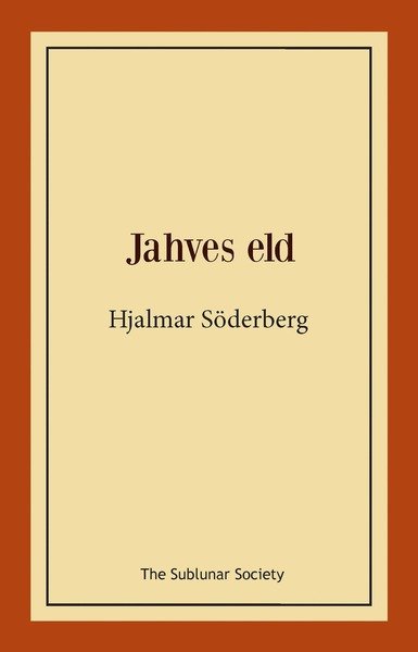 Cover for Hjalmar Söderberg · Jahves eld (Bog) (2018)