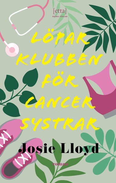 Cover for Josie Lloyd · Löparklubben för cancersystrar (Inbunden Bok) (2020)