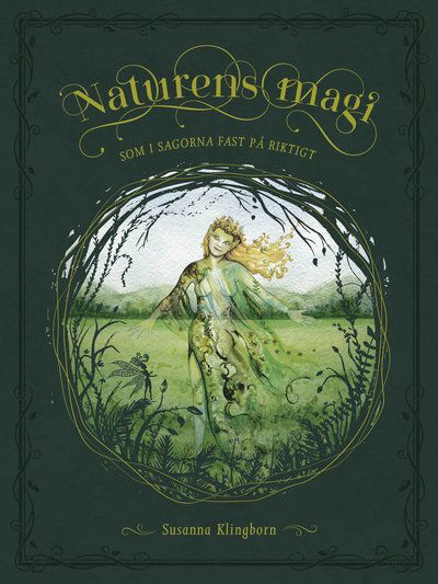 Cover for Susanna Klingborn · Naturens magi : som i sagorna fast på riktigt (Hardcover Book) (2020)