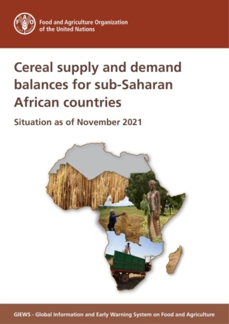 Cover for Food and Agriculture Organization · Cereal supply and demand balances for sub-Saharan African countries: situation as of November 2021 (Paperback Bog) (2022)