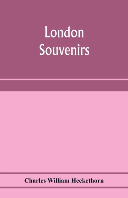 Cover for Charles William Heckethorn · London souvenirs (Paperback Book) (2020)