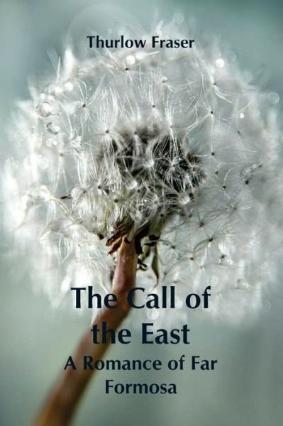 Cover for Thurlow Fraser · The Call of the East (Paperback Book) (2021)