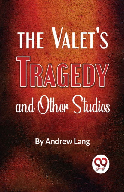 Cover for Andrew Lang · The Valet?S Tragedy and Other Studies (Paperback Book) (2023)