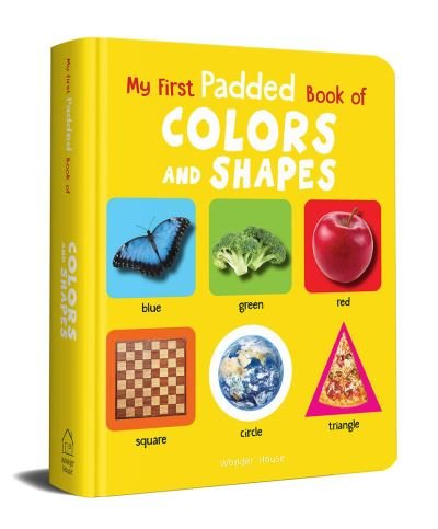 Cover for Wonder House Books · My First Padded Book Of Colours and Shapes (Board book) (2019)