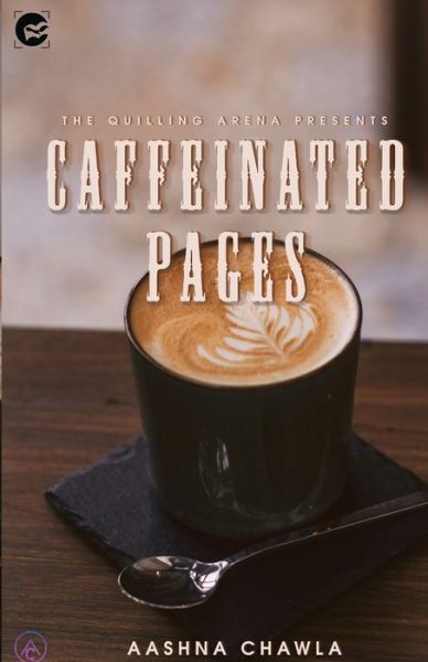 Cover for Aashna Chwala · Caffeinated Pages (Paperback Book) (2020)