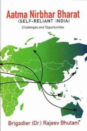 Cover for Rajeev Bhutani · Aatma Nirbhar Bharat (Self-Reliant India): Challenges and Opportunities (Hardcover Book) (2024)