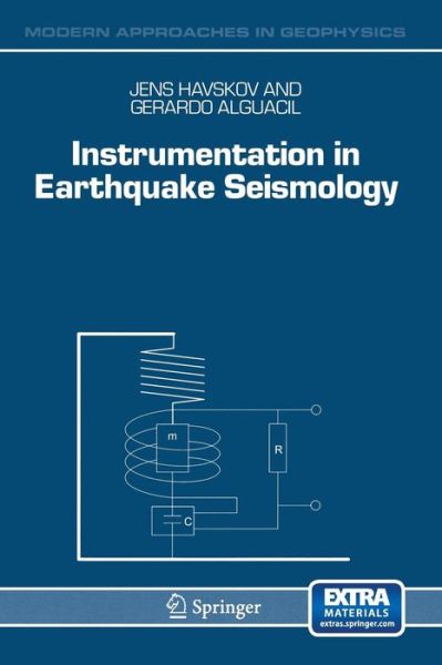 Cover for Havskov, Jens (University of Bergen, Norway) · Instrumentation in Earthquake Seismology - Modern Approaches in Geophysics (Book) [Softcover Reprint of the Original 1st Ed. 2004 edition] (2014)