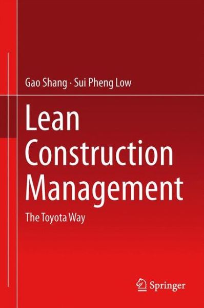 Cover for Shang Gao · Lean Construction Management: The Toyota Way (Hardcover Book) [2014 edition] (2014)