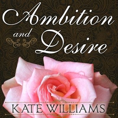 Cover for Kate Williams · Ambition and Desire (CD) (2014)