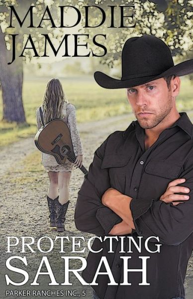 Cover for Maddie James · Protecting Sarah: Branded Filly Ranch - Parker Ranches, Inc. (Pocketbok) (2018)