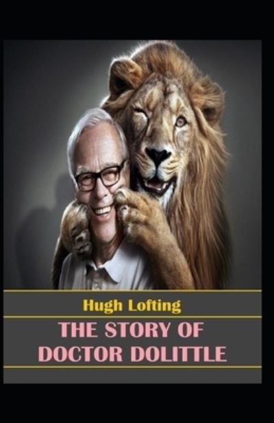 Cover for Hugh Lofting · The story of doctor dolittle by hugh lofting illustrated edition (Pocketbok) (2021)