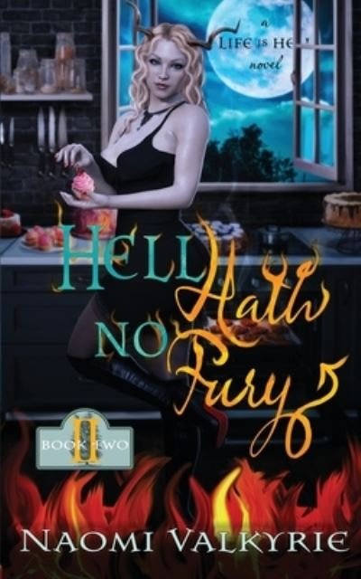 Hell Hath No Fury - Naomi Valkyrie - Books - Independently Published - 9798568638131 - December 10, 2020