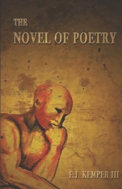 III Ej Kemper · The Novel Of Poetry (Taschenbuch) (2006)