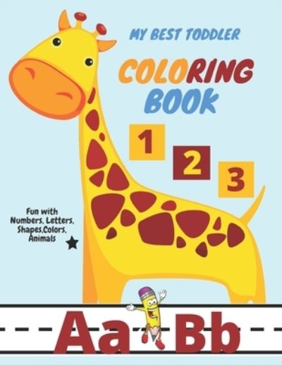 Cover for Smchild Books · My Best Toddler Coloring Book - Fun with Numbers, Letters, Shapes, Colors, Animals (Paperback Book) (2021)