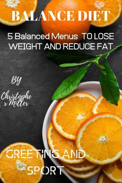 Balance Diet - Christopher Miller - Boeken - Independently Published - 9798639822131 - 29 april 2020