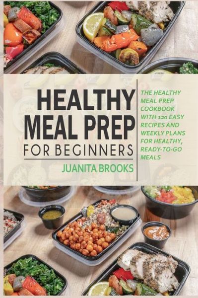 Cover for Juanita Brooks · Healthy Meal Prep for Beginners (Paperback Book) (2020)