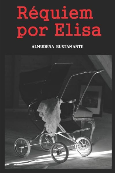 Cover for Almudena Bustamante · Requiem Por Elisa (Paperback Book) (2020)