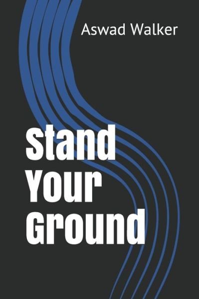 Cover for Aswad Walker · Stand Your Ground (Pocketbok) (2020)