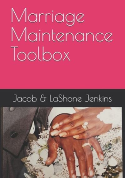 Cover for Jacob &amp; Lashone Jenkins · Marriage Maintenance Toolbox (Paperback Book) (2020)