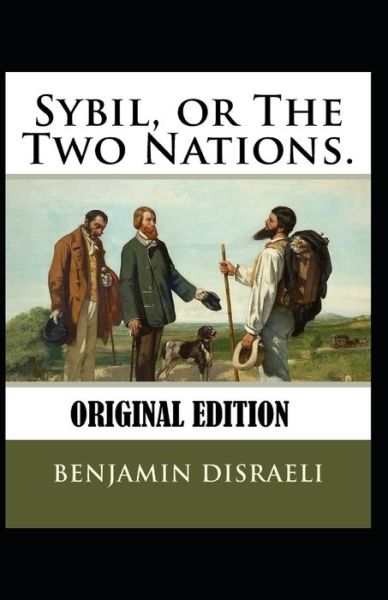 Cover for Benjamin Disraeli · Sybil, or The Two Nations-Original Edition (Annotated) (Paperback Book) (2020)