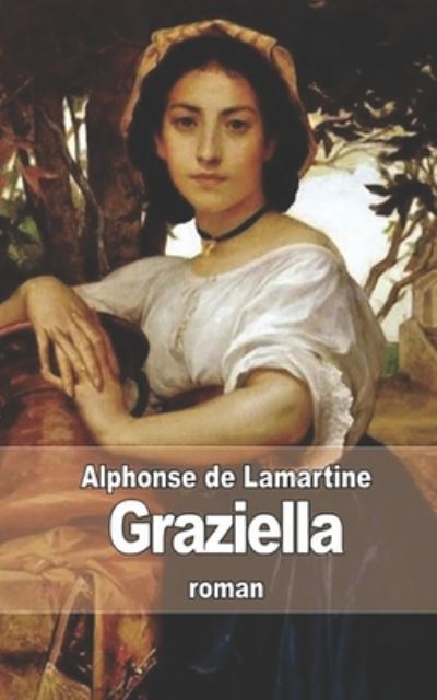 Cover for Alphonse De Lamartine · Graziella (Paperback Book) (2020)