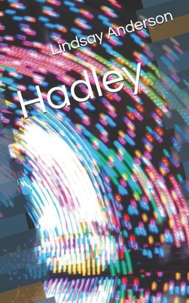 Cover for Lindsay Anderson · Hadley (Paperback Bog) (2020)