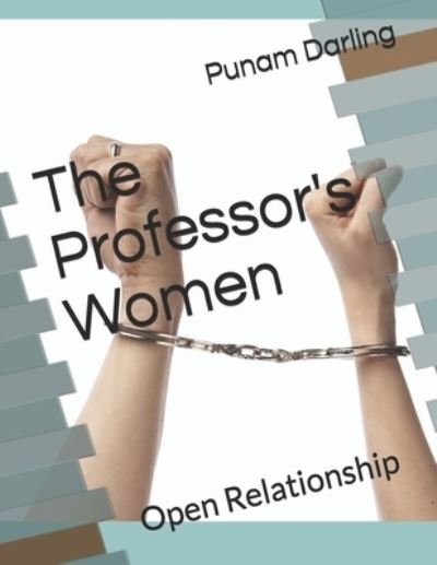 Cover for Punam Darling · The Professor's Women: Open Relationship (Paperback Book) (2021)