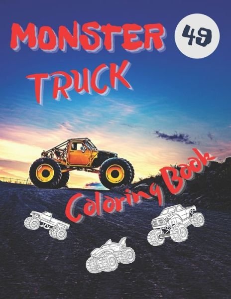 Monster Truck Coloring Book: Amazing Collection of Cool Monsters Trucks, Coloring Book for Boys and Girls Who Really Love To Coloring - I S Art - Książki - Independently Published - 9798746490131 - 29 kwietnia 2021