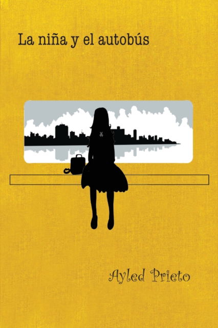 Cover for Ayled Prieto · La nina y el autobus (Paperback Book) (2022)