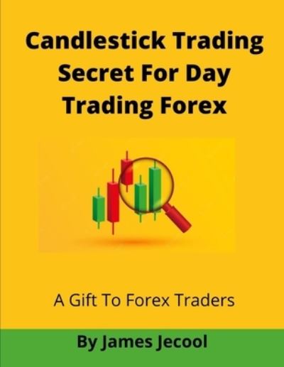 Cover for Thomas Brown · Candlestick Trading Secret For Day Trading Forex: A Gift to Forex Trader (Paperback Book) (2022)