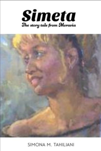 Cover for Simona M Tahiliani · Simeta the story tale from Moravia (Paperback Book) (2022)