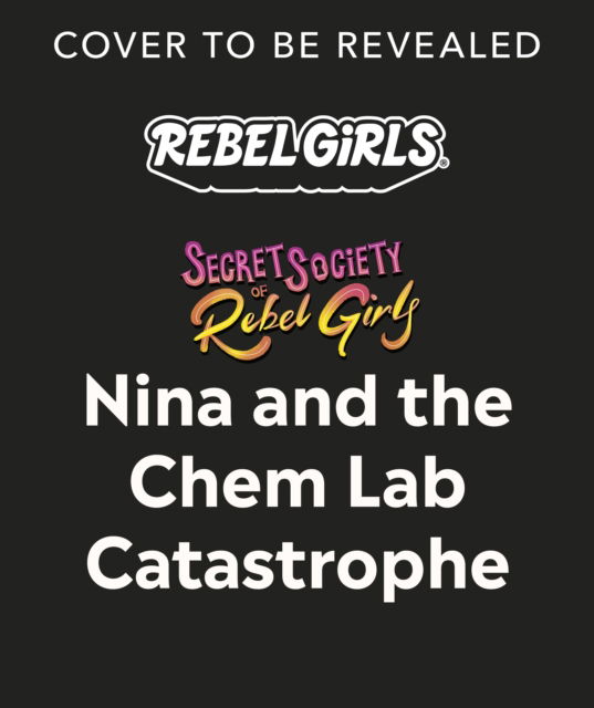 Cover for Rebel Girls · Nina and the Keeper of the Keystone: Secret Society of Rebel Girls - Secret Society of Rebel Girls (Taschenbuch) (2025)