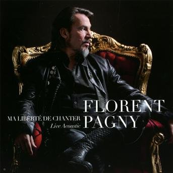 Cover for Florent Pagny · Ma Liberte De Chanter Live Acoustique (CD) (2012)