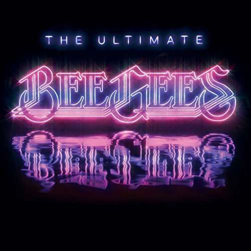 Ultimate Bee Gees - Bee Gees - Music - UME - 0602557393132 - February 10, 2017