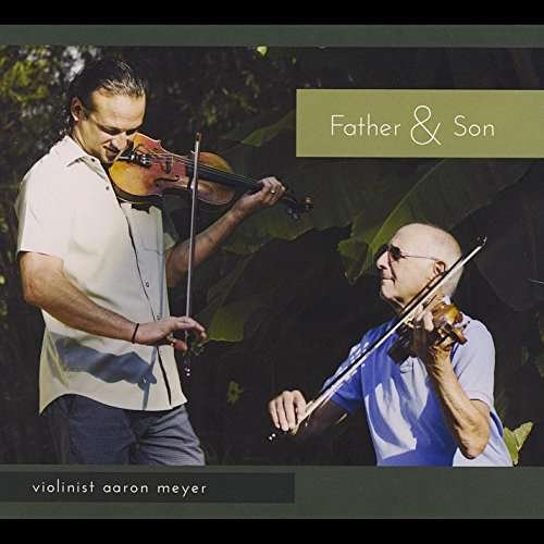 Cover for Aaron Meyer · Father &amp; Son (CD) (2014)