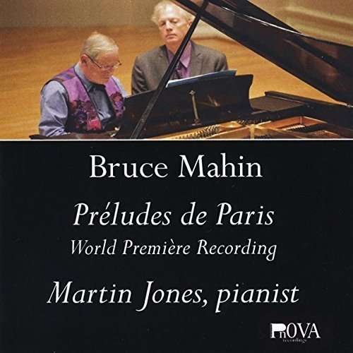 Cover for Martin Jones · Bruce Mahin: Preludes De Paris (CD) (2014)