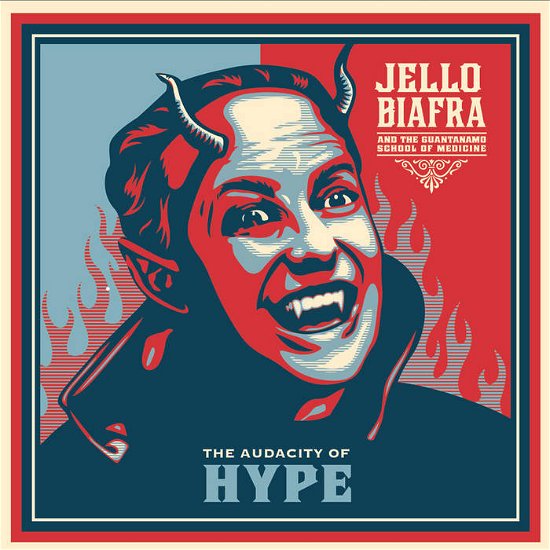 Cover for Biafra, Jello &amp; The Guantanamo School Of Medicine · The Audacity Of Hype (LP) (2024)