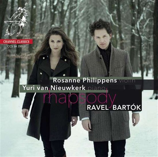 Rhapsody - Music By Ravel / Bartok / Hubay - Rosanne Philippens - Musik - CHANNEL CLASSICS - 0723385350132 - 22. april 2013