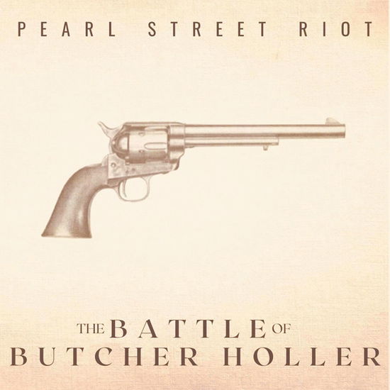 Pearl Street Riot · The Battle of Butcher Holler (10th Anniversary Remaster) (CD) (2025)