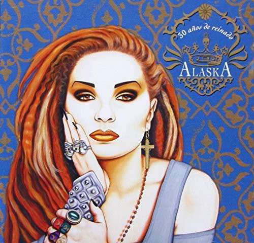 Cover for Alaska · 30 Anos De Reinado (CD) (2014)