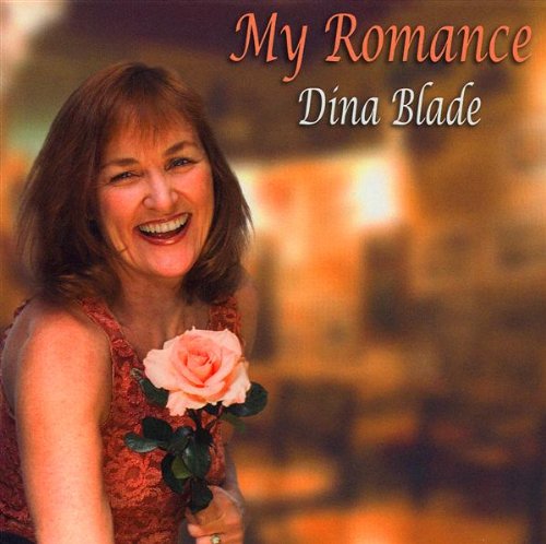 My Romance - Dina Blade - Música - CDB - 0837101163132 - 16 de maio de 2006