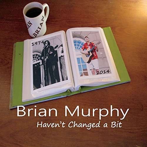 Cover for Brian Murphy · Haven't Changed a Bit (CD) (2014)