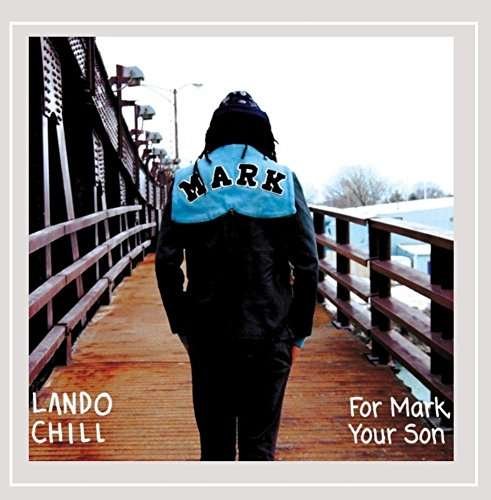 Cover for Lando Chill · For Mark Your Son (CD) (2016)